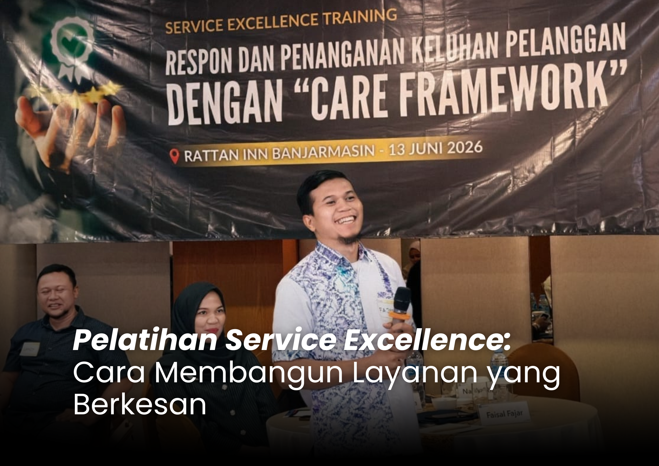 Pelatihan Service Excellence: Cara Membangun Layanan yang Berkesan bagi Pelanggan